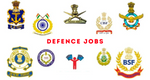 Defence Jobs : Check complete information here | Various vacancies available